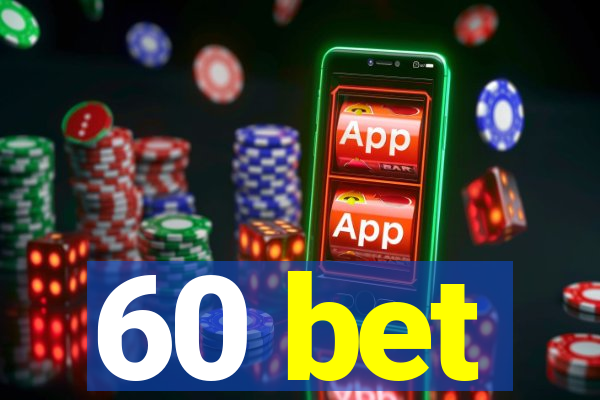 60 bet